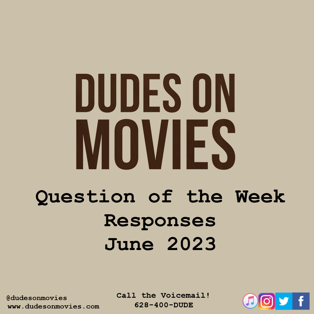 BONUS – Question of the Week Responses June 2023