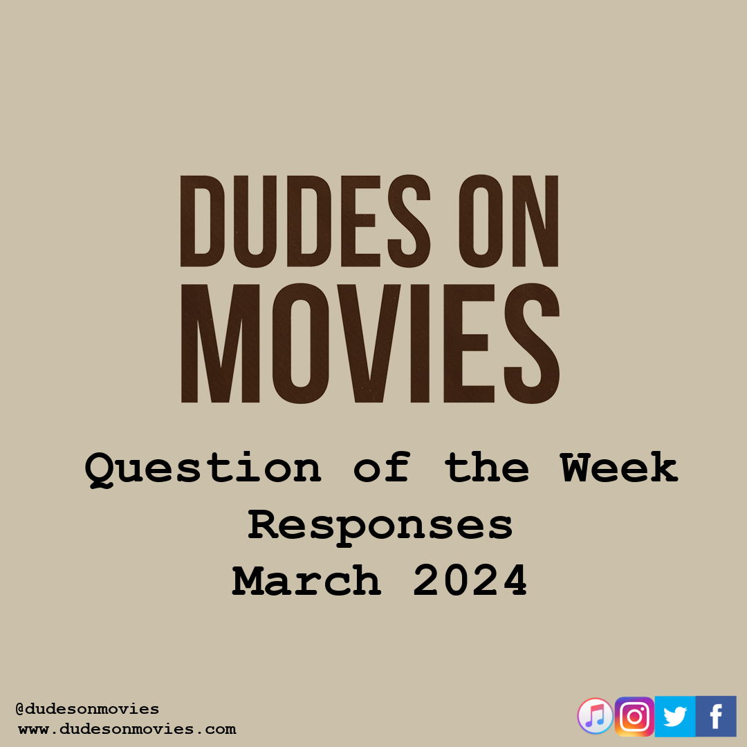 BONUS – Question of the Week Responses March 2024