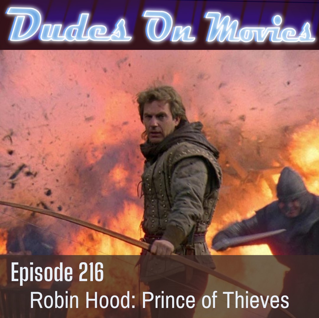 216 – Robin Hood: Prince of Thieves