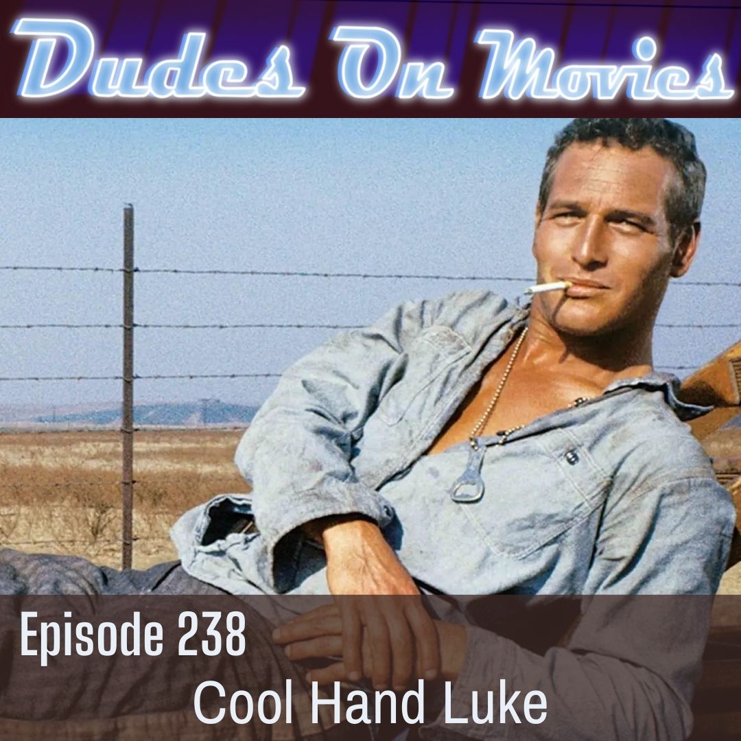 238 – Cool Hand Luke