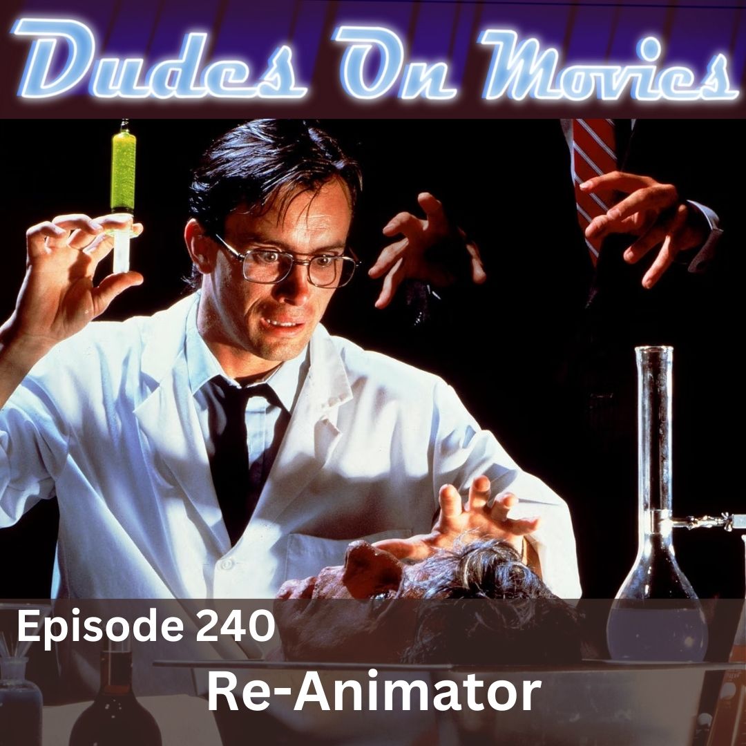 240 – Re-Animator