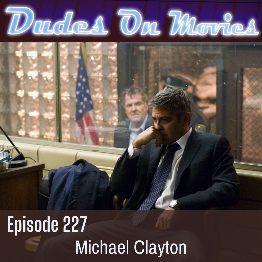 227 – Michael Clayton