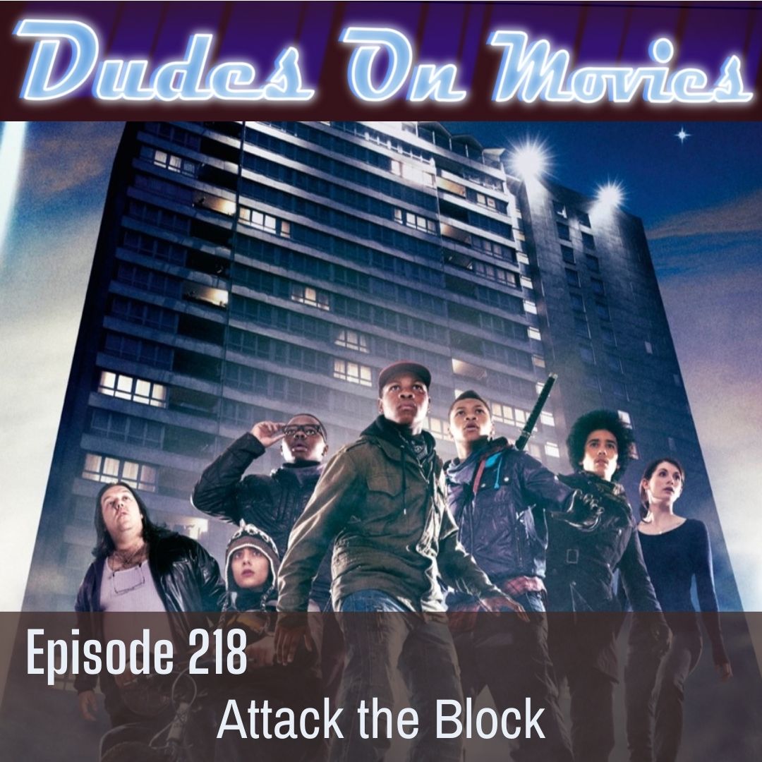 218 – Attack the Block