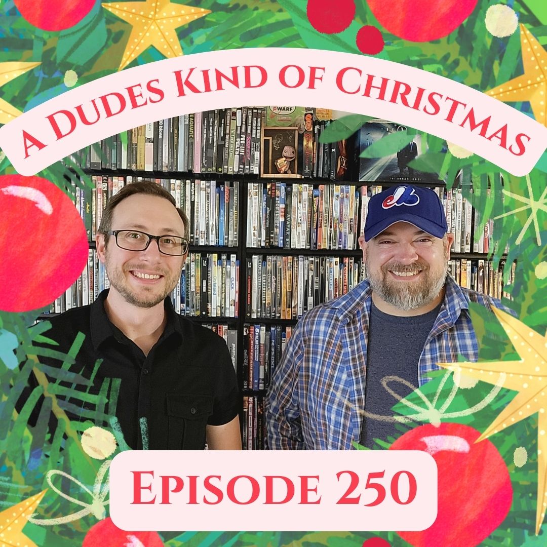 250 – A Dudes Kind of Christmas