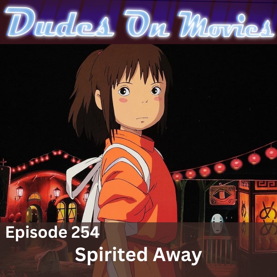 254 – Spirited Away