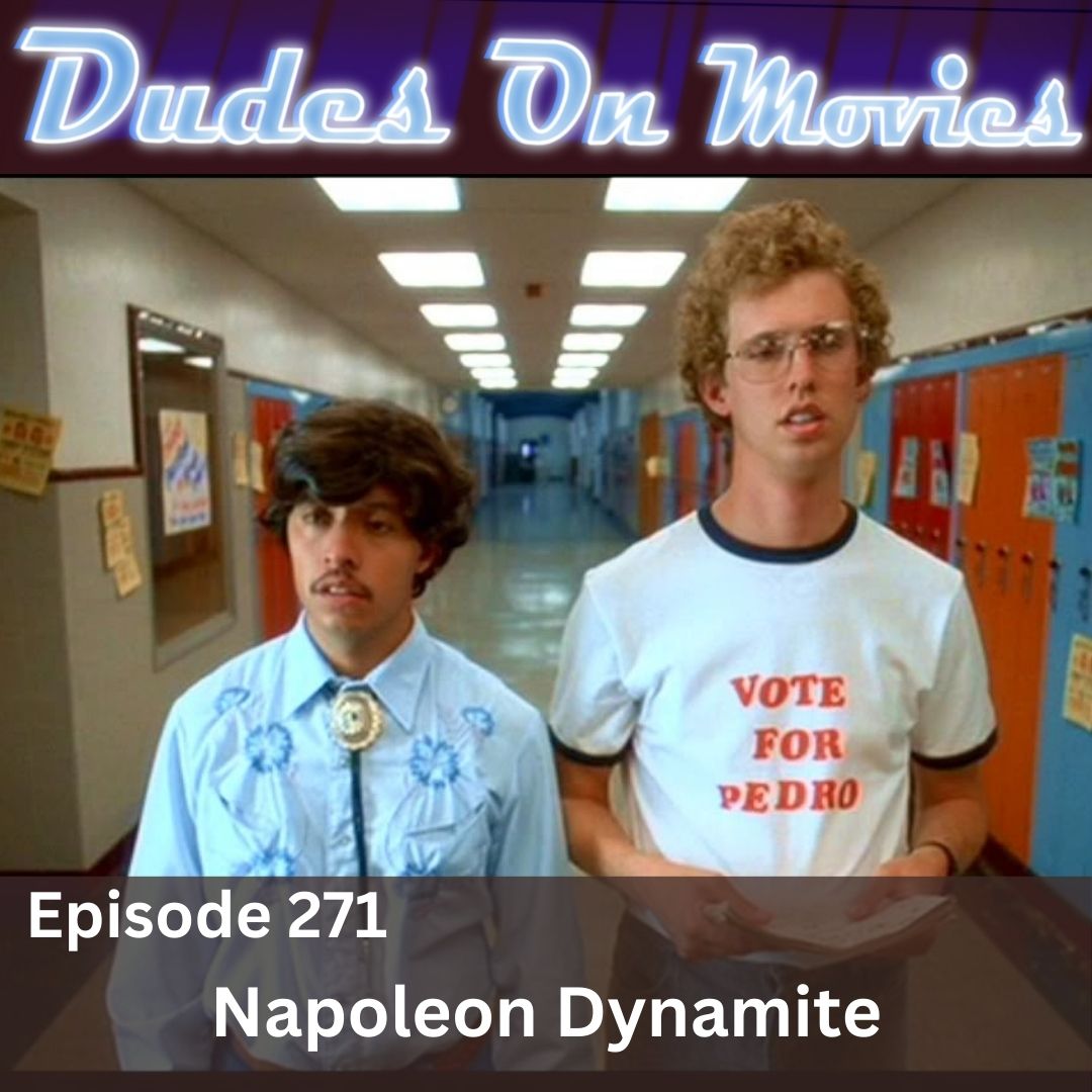 271 – Napoleon Dynamite