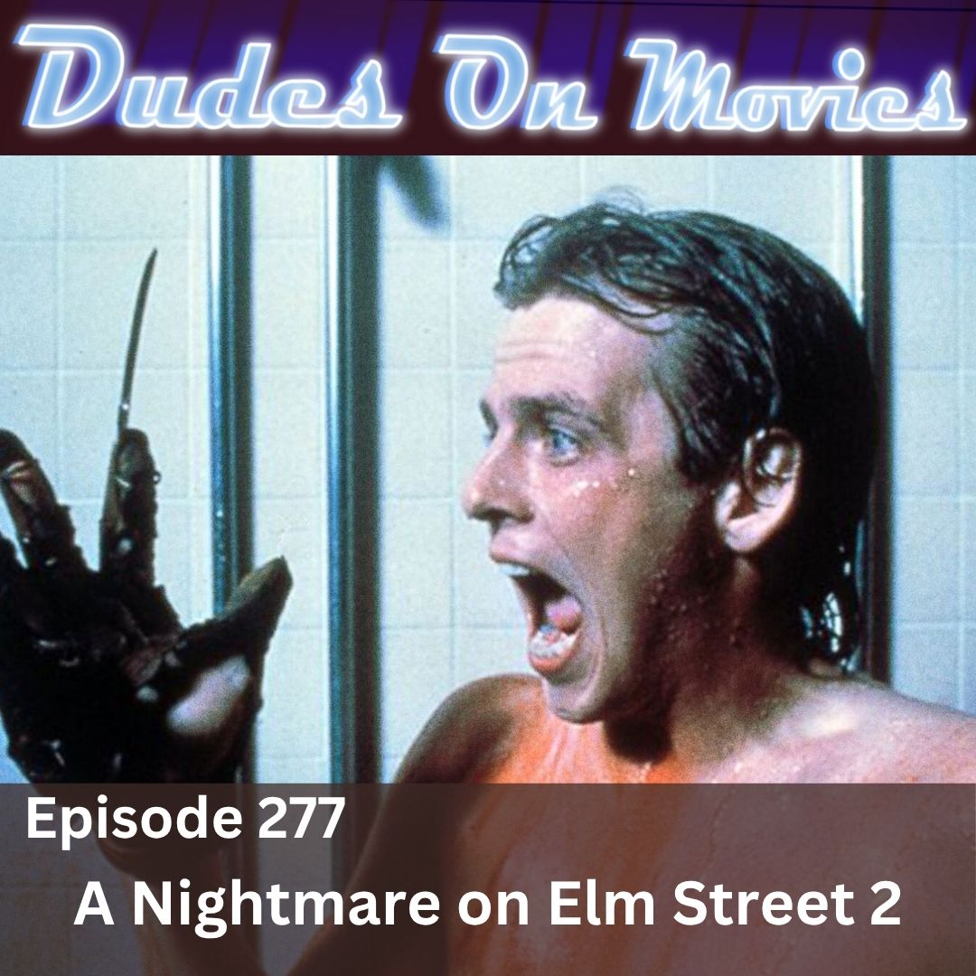 277 – A Nightmare on Elm Street 2 : Freddy’s Revenge