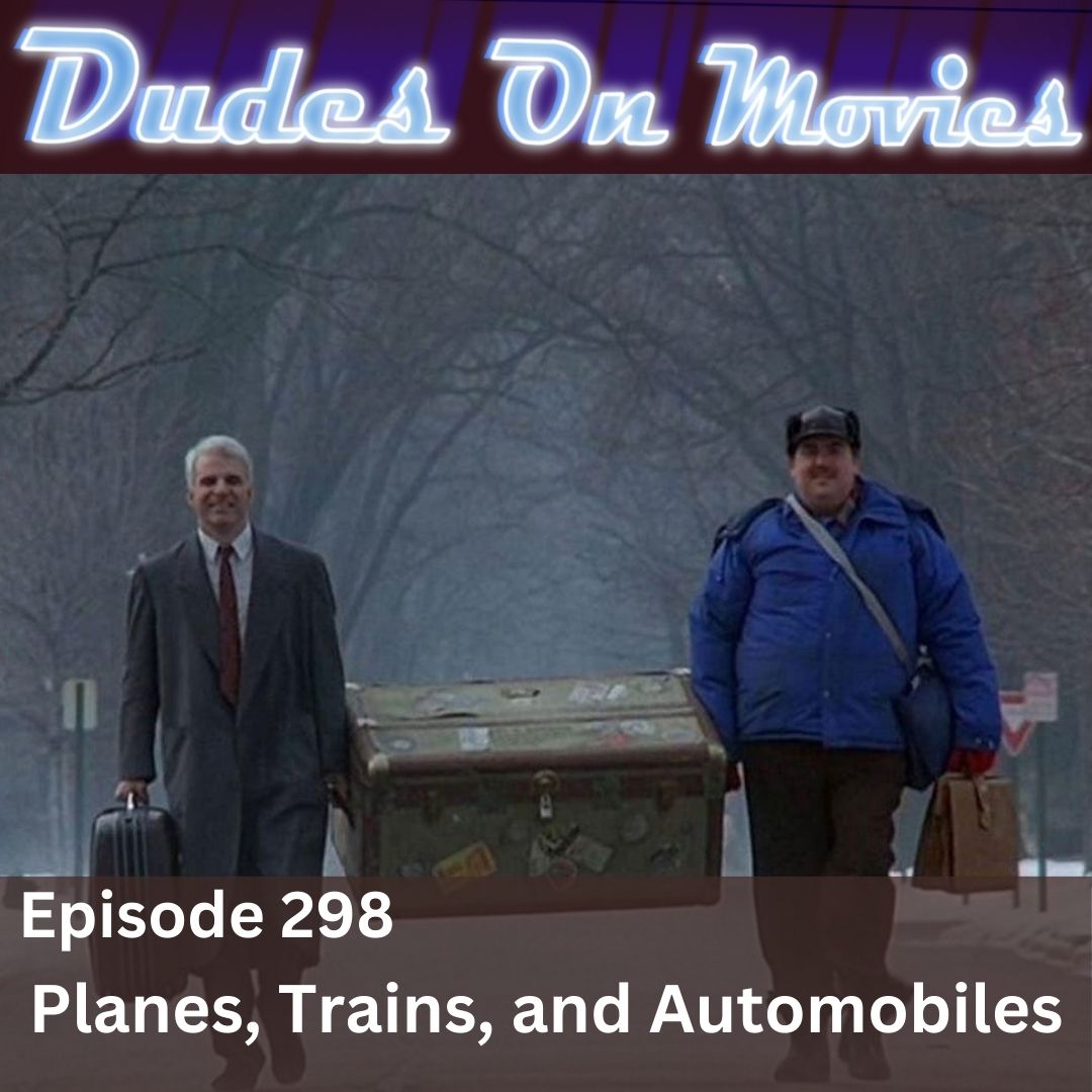 298 – Planes, Trains, and Automobiles