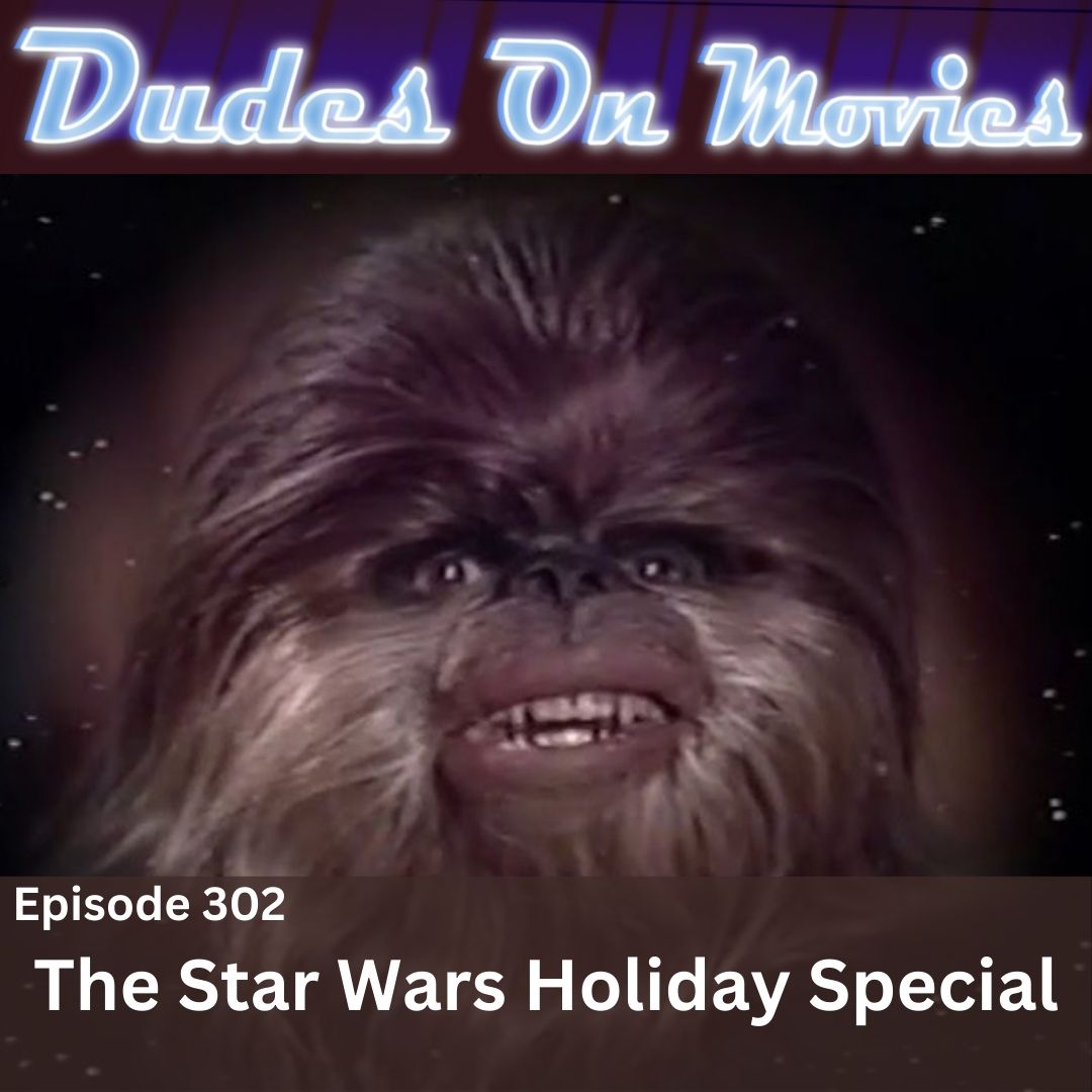 302 – The Star Wars Holiday Special