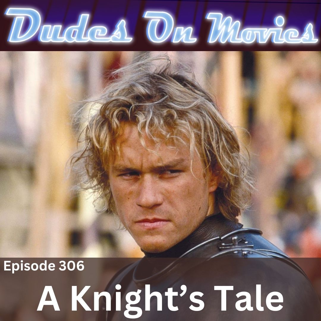 306 – A Knight’s Tale