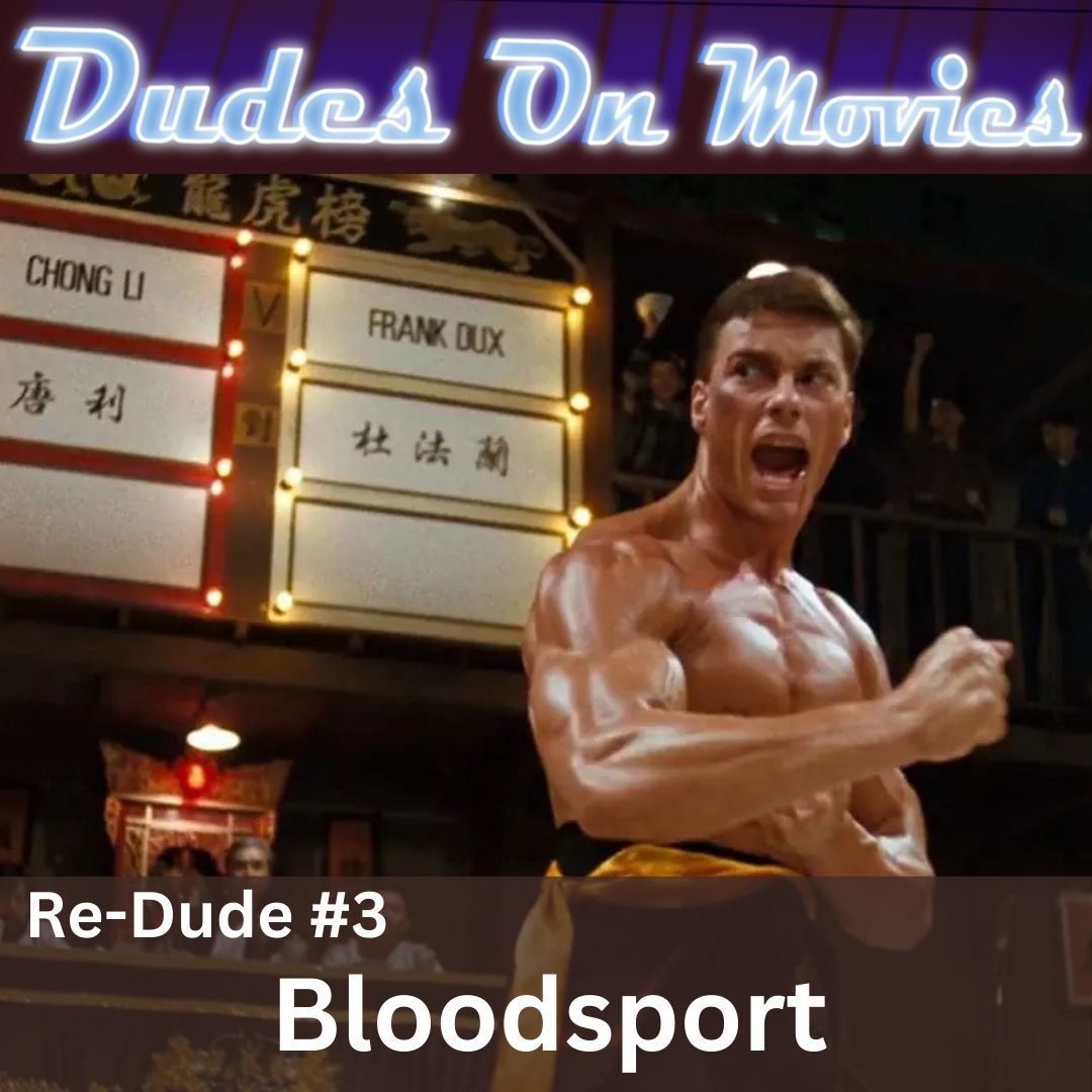 Bloodsport : Re-Dude #3