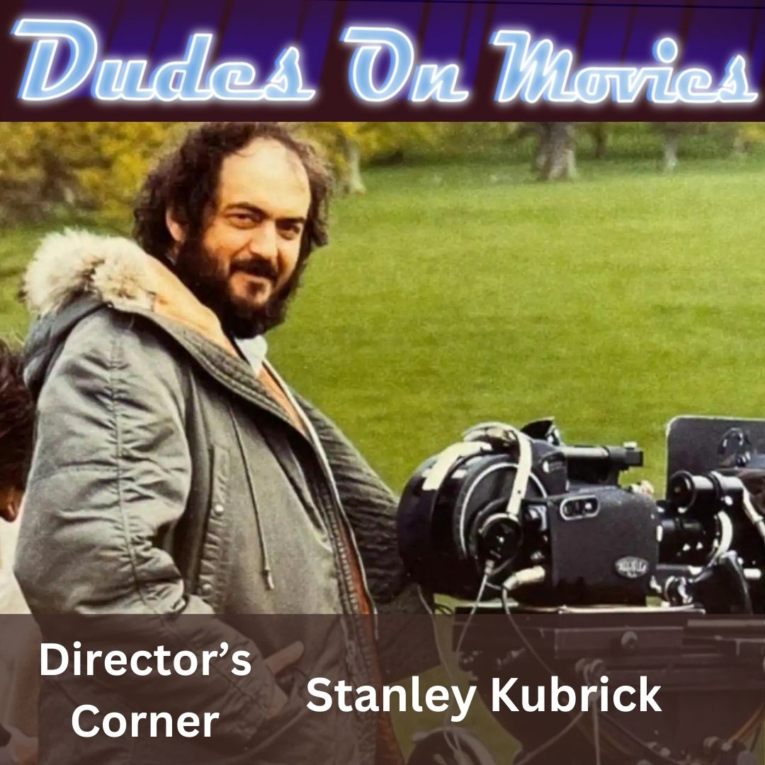 Stanley Kubrick – Director’s Corner #2