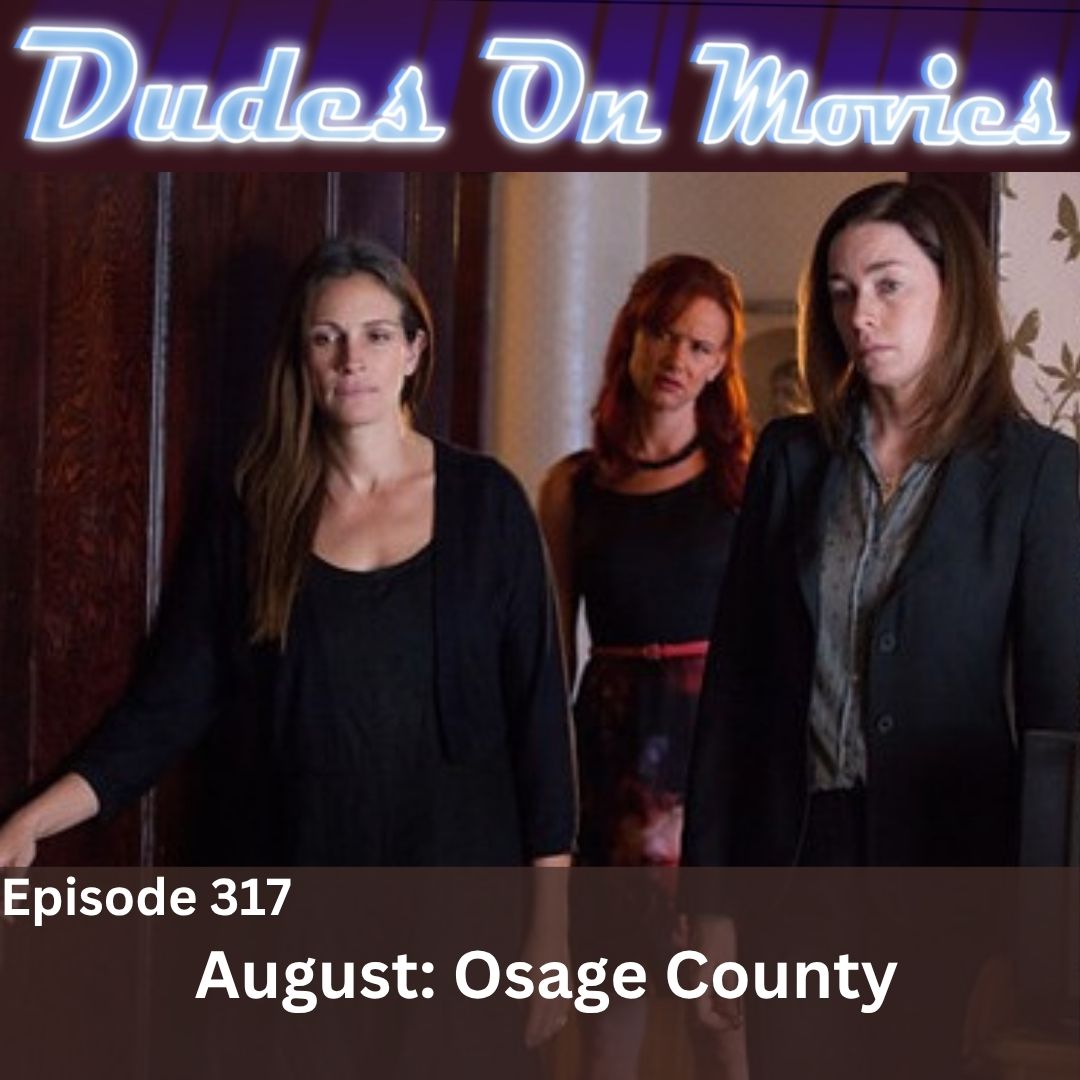 317 – August: Osage County