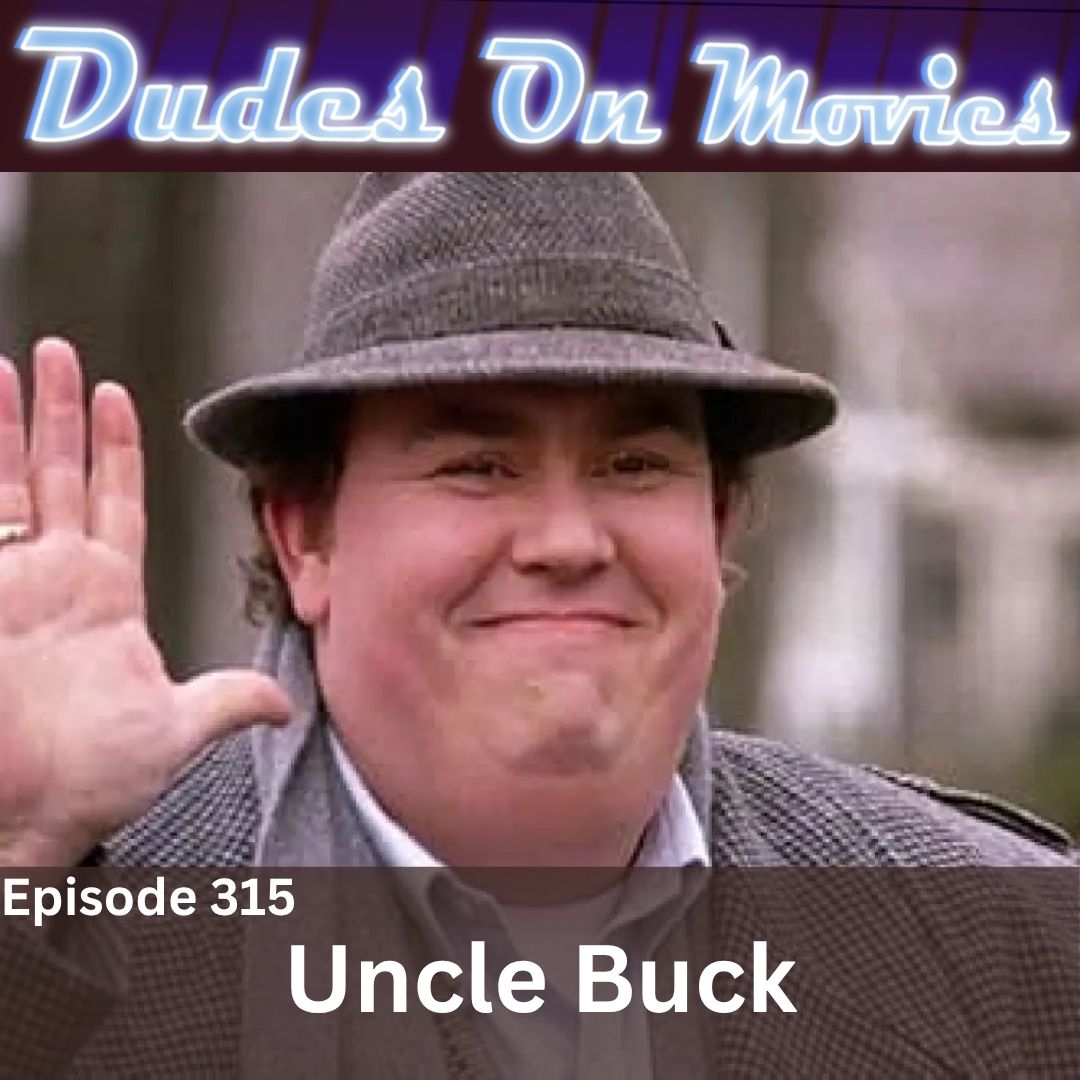 315 – Uncle Buck